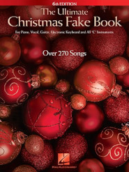 The Ultimate Christmas Fake Book: for Piano, Vocal, Guitar, Electronic Keyboard